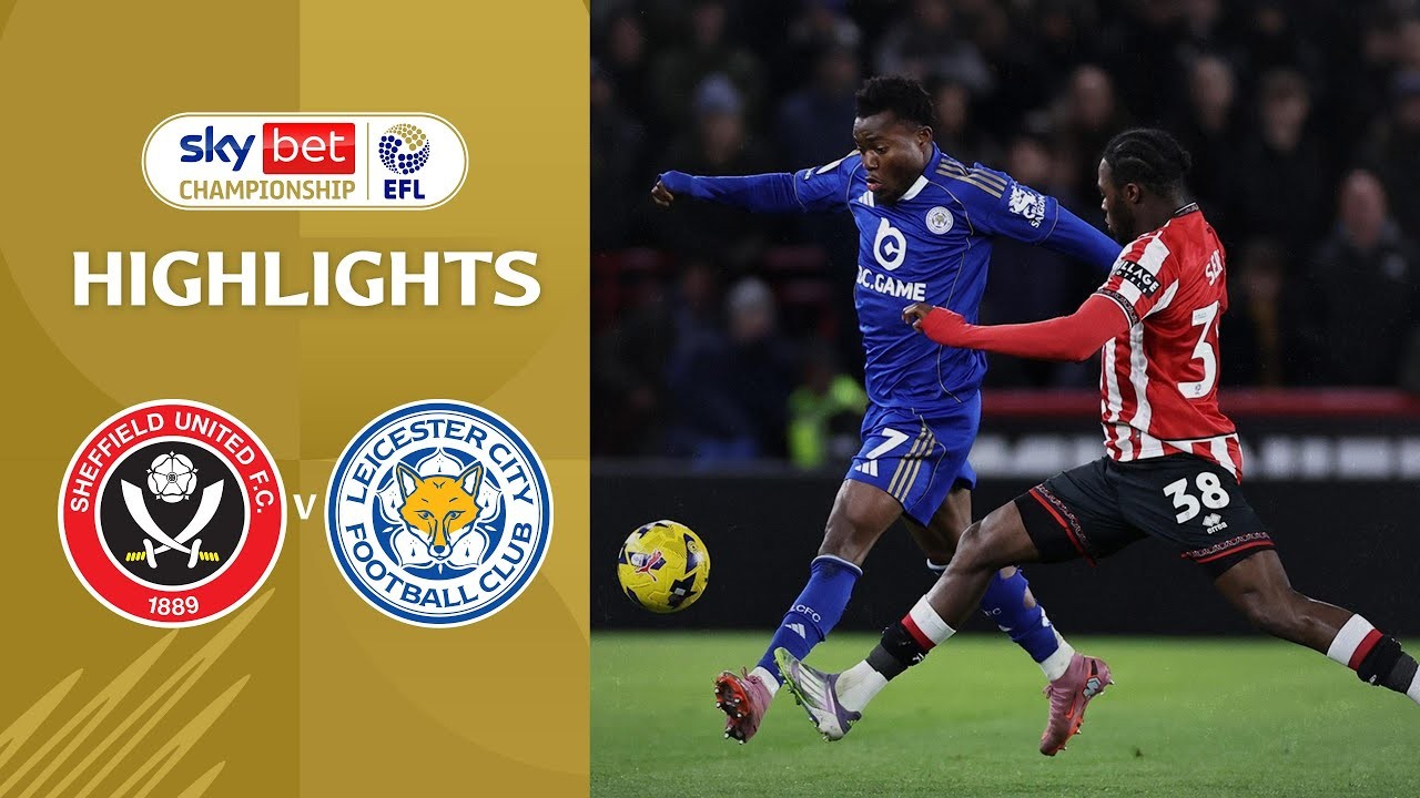 #ไฮไลท์ฟุตบอล [ เชฟฟิลด์ ยูไนเต็ด 3 - 1 เลสเตอร์ ซิตี้ ] เดอะแชมเปี้ยนส์ชิพ อังกฤษ 2025/2.1.69