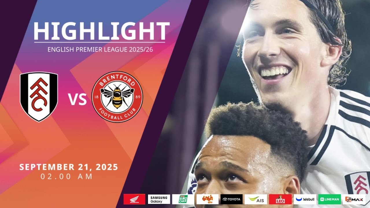 #ไฮไลท์ฟุตบอล [ ฟูแล่ม 3 - 1 เบรนท์ฟอร์ด ] พรีเมียร์ลีก อังกฤษ 2025/21.9.68